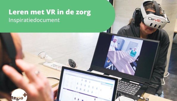 Inspiratiedocument: Leren met VR in de zorg